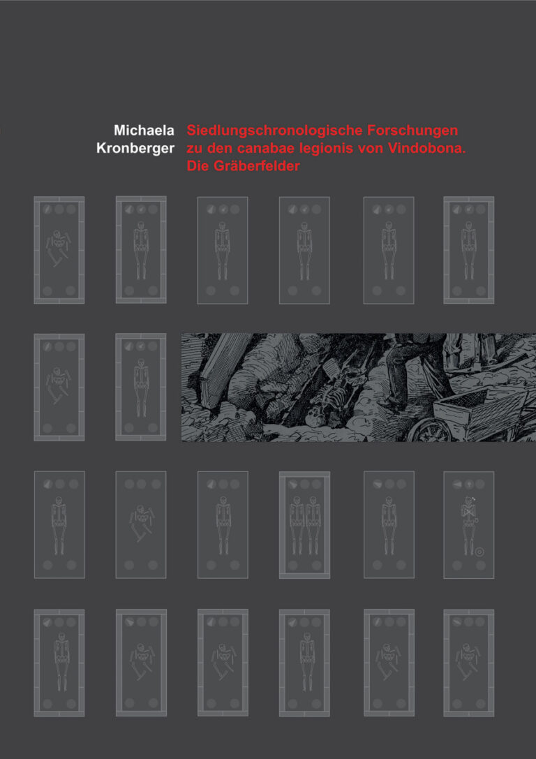 Siedlungschronologische Forschungen zu den canabae legionis von Vindobona Die Graberfelder German Edition Michaela Kronberger Kitap Kapağı