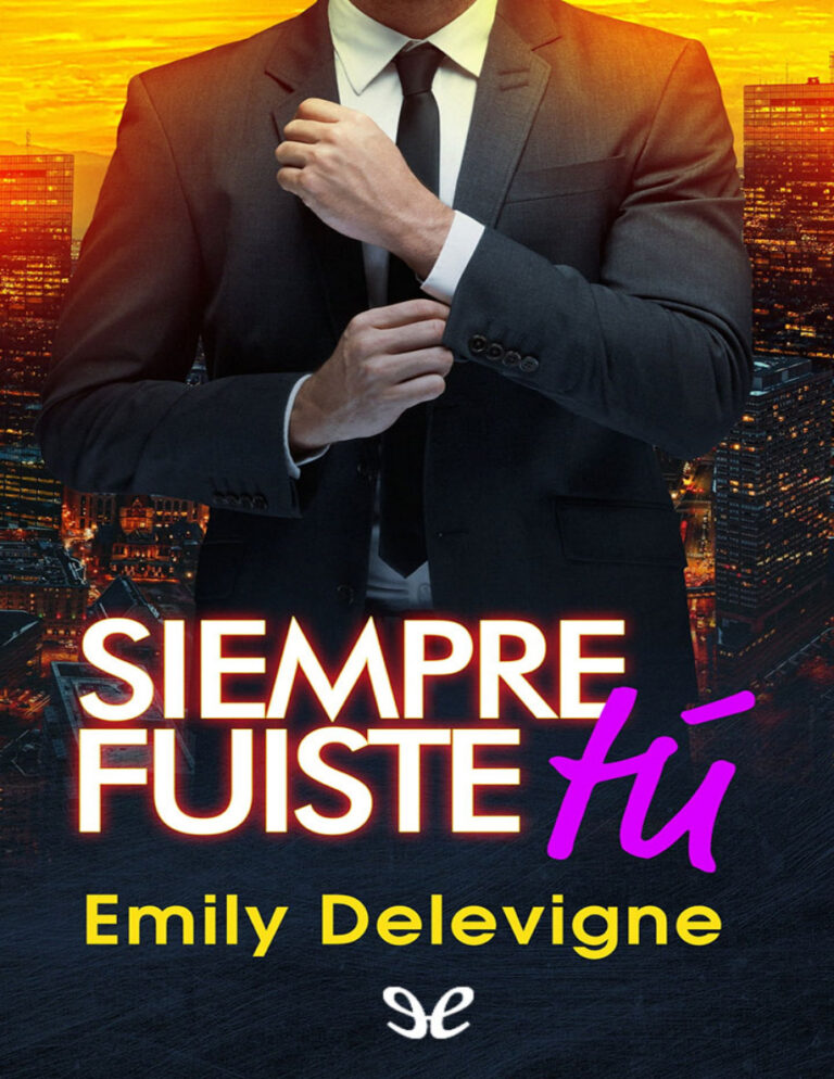 Siempre fuiste tu Spanish Edition Emily Delevigne Kitap Kapağı
