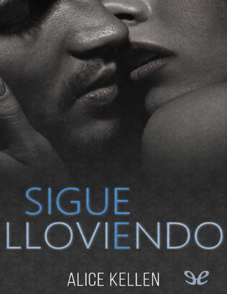 Sigue lloviendo Spanish Edition Alice Kellen Kitap Kapağı