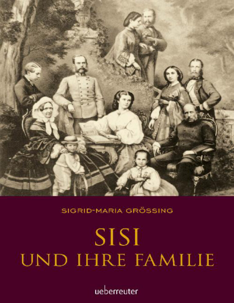 Sisi und ihre Familie German Edition Sigrid Maria Grossing Kitap Kapağı