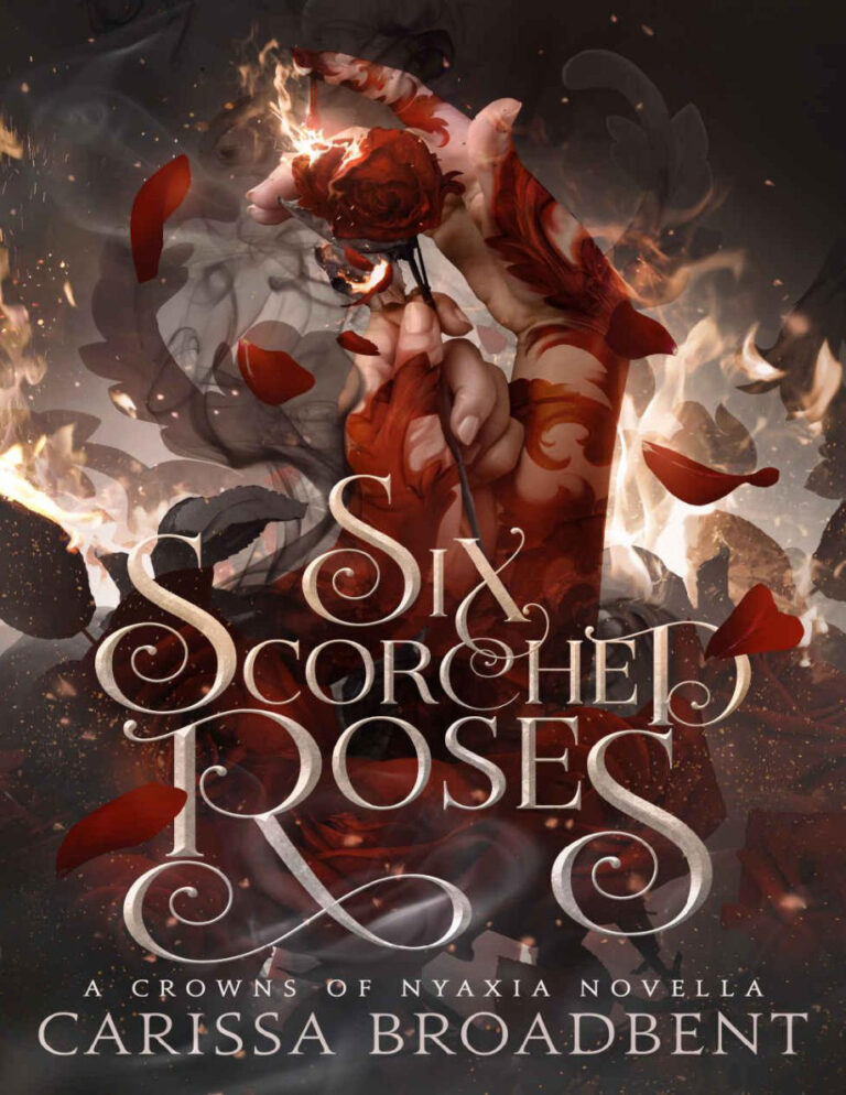 Six Scorched Roses German Edition Carissa Broadbent Kitap Kapağı