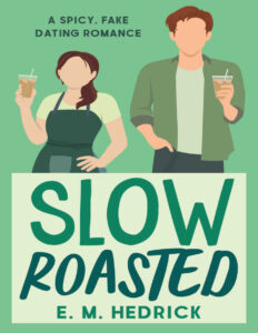 Slow Roasted EM Hedrick Kitap Kapağı