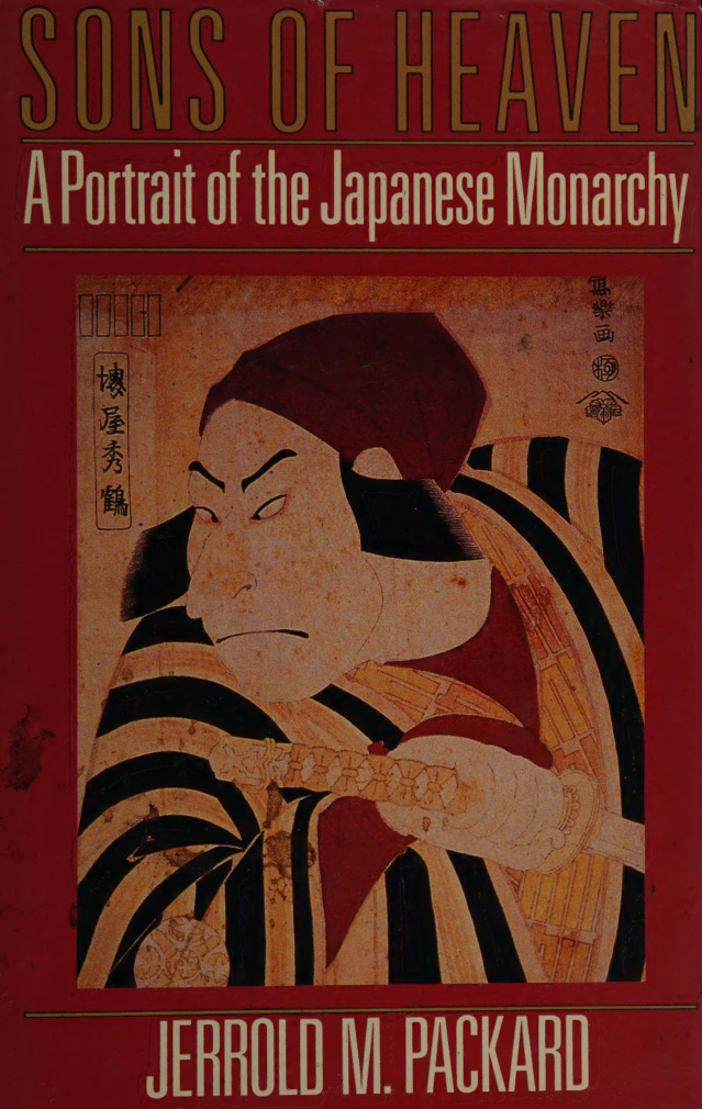 Sons of Heaven A Portrait of the Japanese Monarchy Jerrold M Packard Kitap Kapağı
