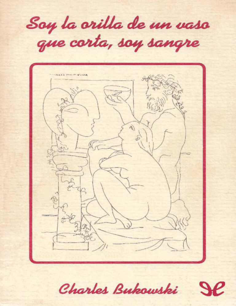Soy la orilla de un vaso que corta soy sangre Spanish Edition Charles Bukowski Kitap Kapağı