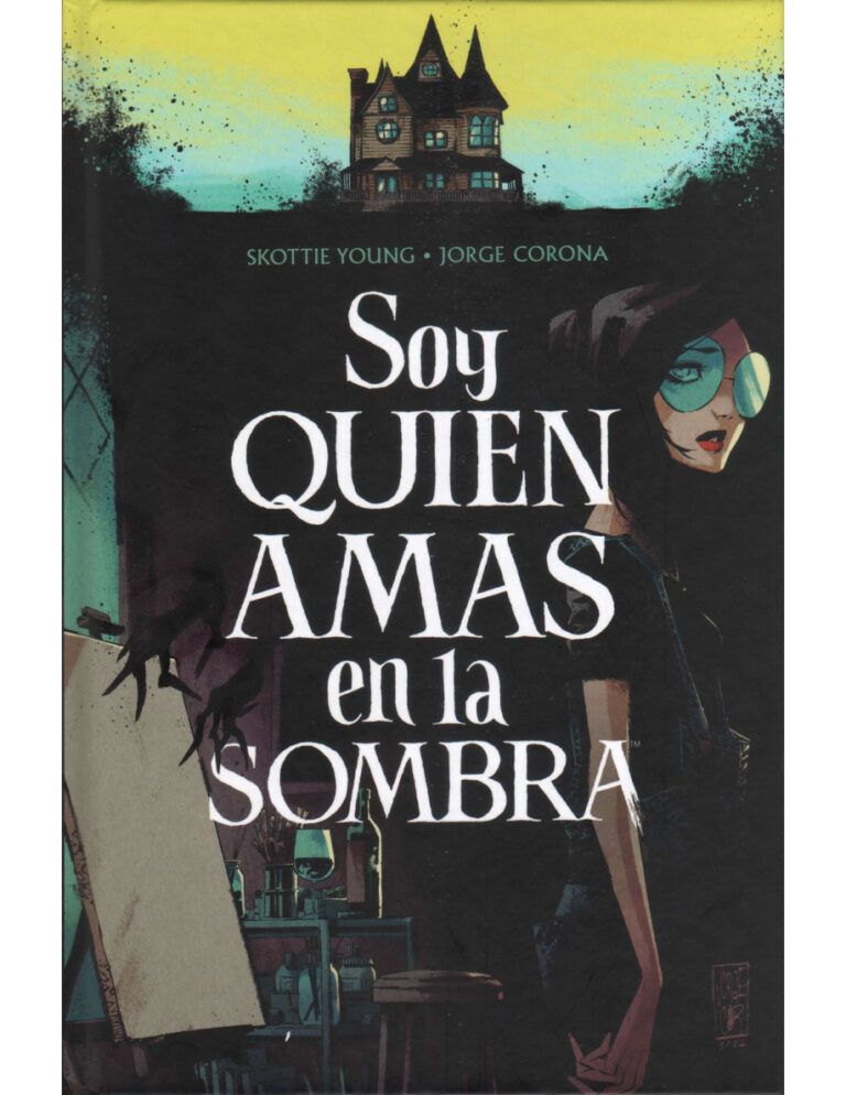 Soy quien amas en la sombra Spanish Edition Skottie Young Kitap Kapağı