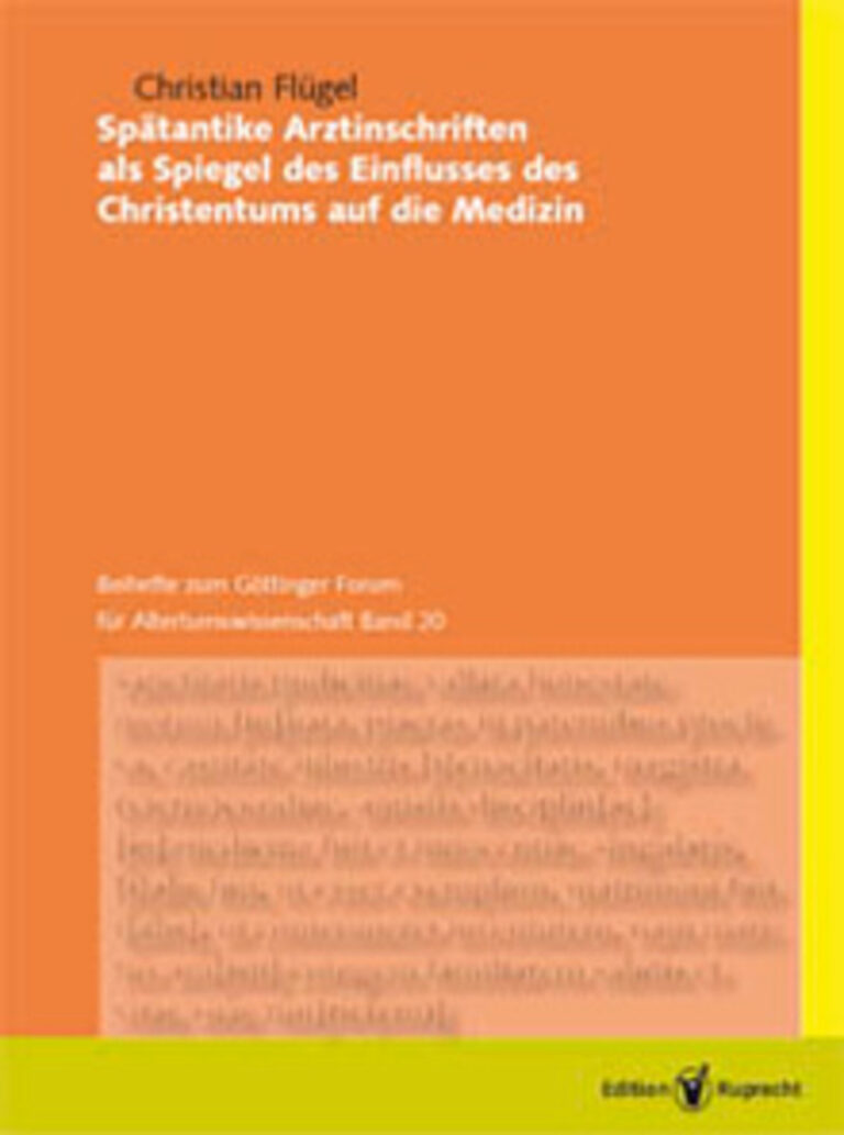Spatantike Arztinschriften als Spiegel des Einflusses des Christentums auf die Medizin German Edition Christian Flugel Kitap Kapağı