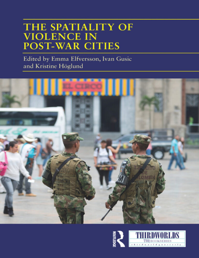 Spatiality of Violence in Post war Cities Emma Elfversson Kitap Kapağı