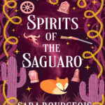 Spirits of the Saguaro Sara Bourgeois Kitap Kapağı