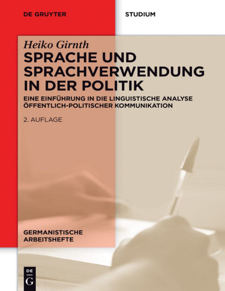 Sprache und Sprachverwendung in der Politik Eine Einfuhrung in die linguistische Analyse offentlich politischer Kommunikation German Ed Kitap Kapağı