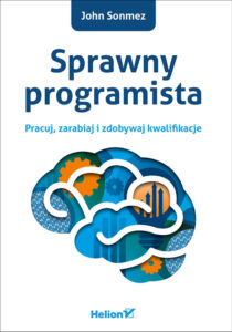 Sprawny programista Pracuj zarabiaj i zdobywaj kwalifikacje Polish Edition John Z Sonmez Kitap Kapağı