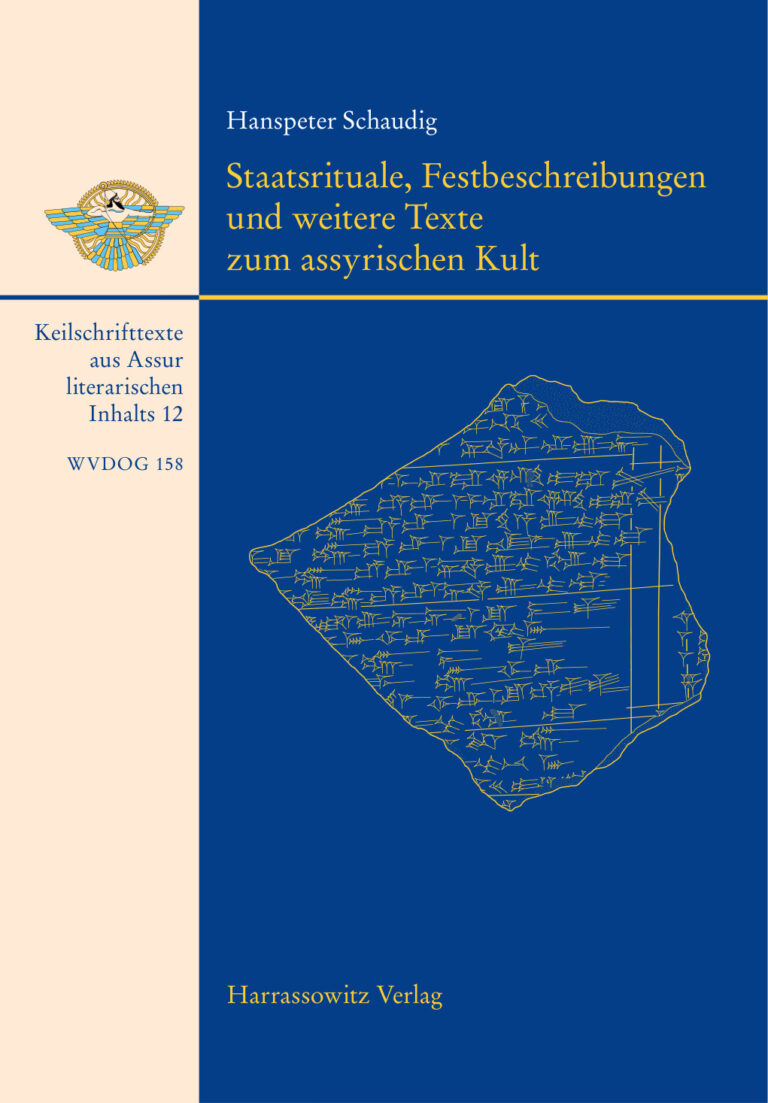 Staatsrituale Festbeschreibungen und weitere Texte zum assyrischen Kult German Edition Hanspeter Schaudig Kitap Kapağı