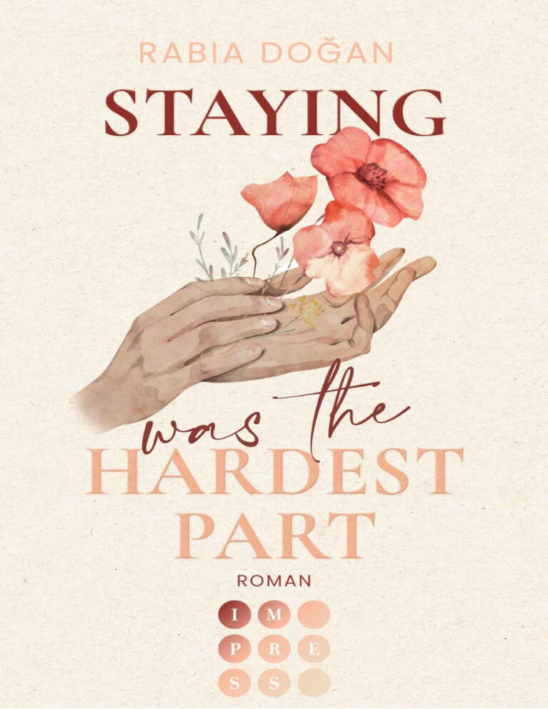 Staying Was The Hardest Part Hardest Part 1 German Edition Rabia Dogan Kitap Kapağı