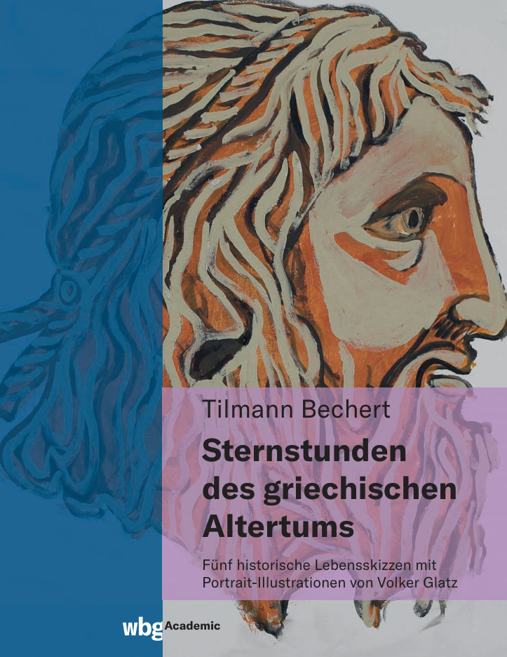 Sternstunden des griechischen Altertum German Edition Tilmann Bechert Kitap Kapağı