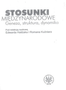 Stosunki miedzynarodowe Geneza struktura dynamika Polish Edition Edward Halizak Kitap Kapağı