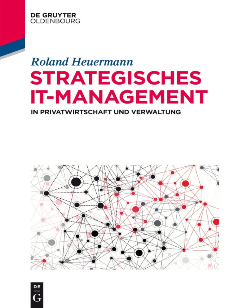 Strategisches IT Management in Privatwirtschaft und Verwaltung German Edition Roland Heuermann Kitap Kapağı