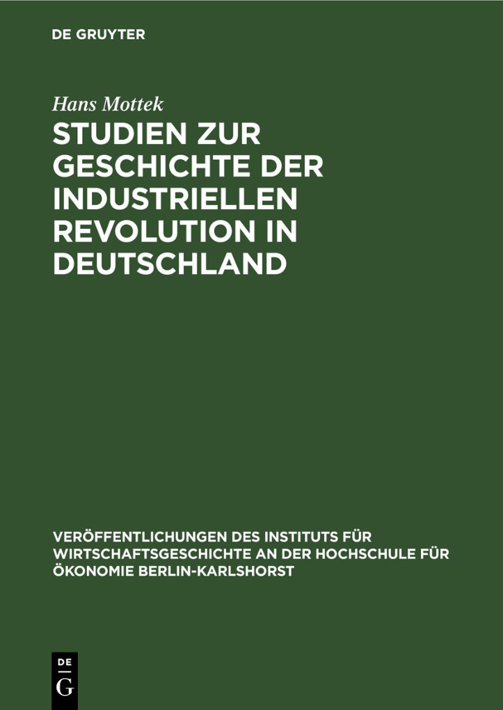 Studien zur Geschichte der industriellen Revolution in Deutschland German Edition Hans Mottek Kitap Kapağı