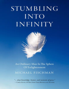 Stumbling Into Infinity An Ordinary Man in the Sphere of Enlightenment Michael Fischman Kitap Kapağı