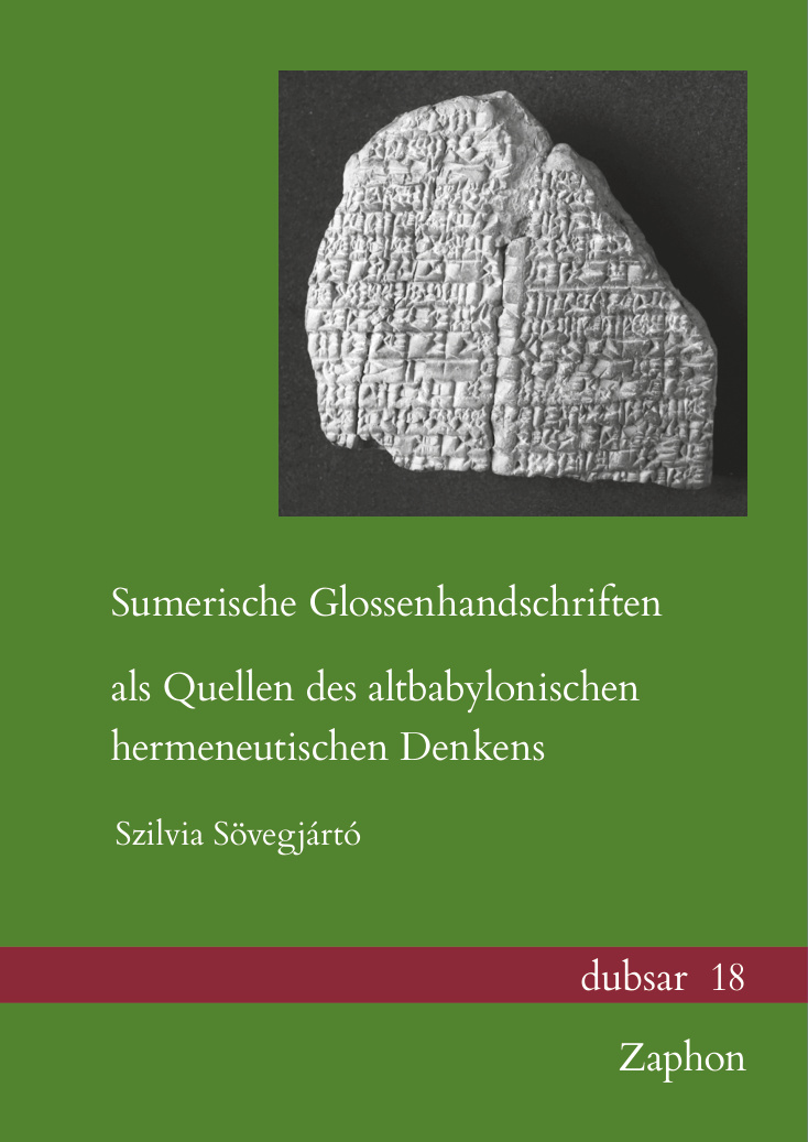 Sumerische Glossenhandschriften als Quellen des altbabylonischen hermeneutischen Denkens German Edition Szilvia Sovegjarto Kitap Kapağı