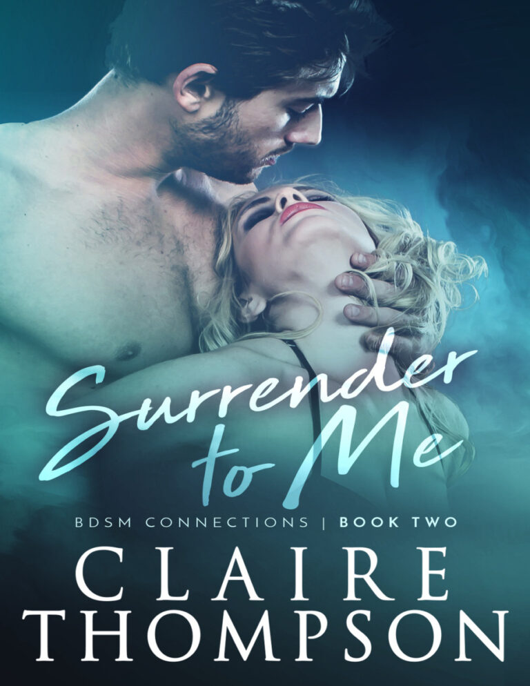 Surrender to Me BDSM Connections Book 2 by Claire Thompson Kitap Kapağı