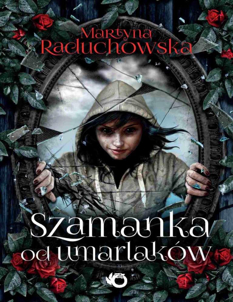 Szamanka od umarlakow Martyna Raduchowska Kitap Kapağı