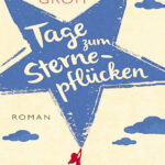 Tage zum Sternepflucken German Edition Kyra Groh Kitap Kapağı