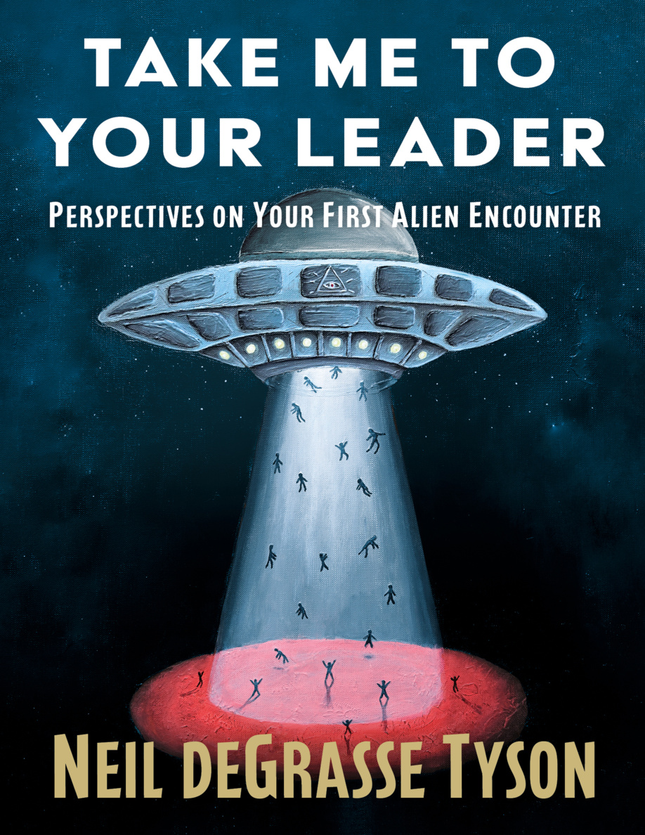 Take Me to Your Leader Neil deGrasse Tyson Kitap Kapağı