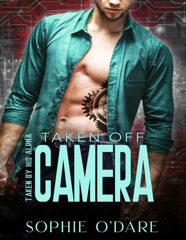 Taken Off Camera Taken by His Alpha Book 7 Sophie ODare Kitap Kapağı