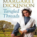 Tangled threads Margaret Dickinson Kitap Kapağı