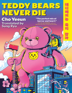 Teddy Bears Never Die Cho Yeeun Kitap Kapağı