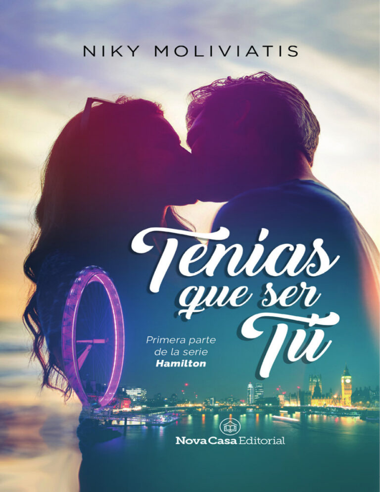 Tenias que ser tu Spanish Edition Niky Moliviatis Kitap Kapağı