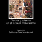 Terror y miseria del primer franquismo Spanish Edition Jose Sanchis Sinisterra Kitap Kapağı
