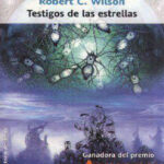 Testigos de las Estrellas Spanish Wilson Robert Charles Kitap Kapağı