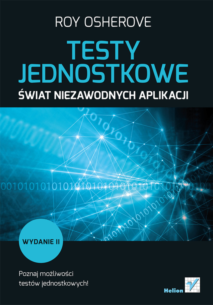 Testy jednostkowe Świat niezawodnych aplikacji Polish Edition Roy Osherove Kitap Kapağı