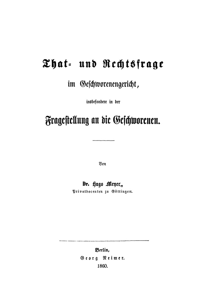 That und Rechtsfrage im Geschworenengericht insbesondere in der Fragestellung an die Geschworenen German Edition Hugo Meyer Kitap Kapağı