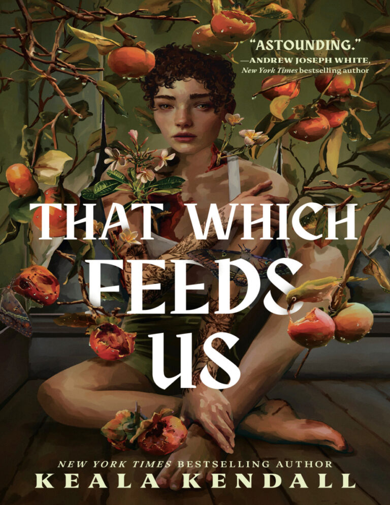 That Which Feeds Us Keala Kendall Kitap Kapağı