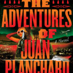 The Adventures of Juan Planchard Jonathan Jakubowicz Kitap Kapağı