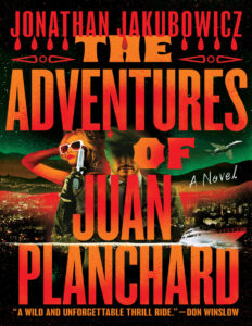 The Adventures of Juan Planchard Jonathan Jakubowicz Kitap Kapağı
