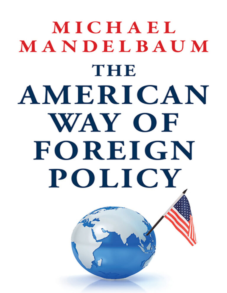 The American Way of Foreign Policy Michael Mandelbaum Kitap Kapağı