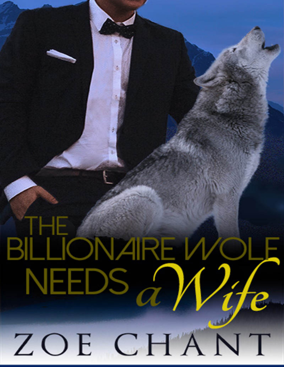 The Billionaire Wolf Needs a Wife Zoe chant Kitap Kapağı