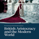The British Aristocracy and the Modern World Miles Taylor Kitap Kapağı