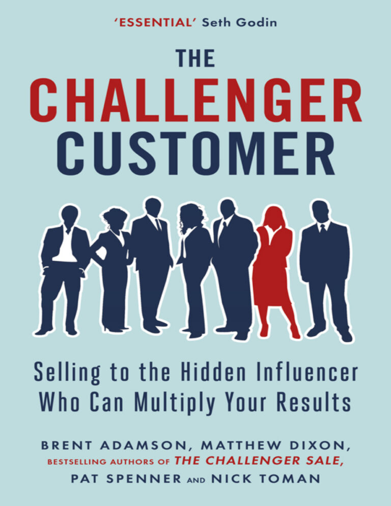 The Challenger Customer Selling to the Hidden Influencer Who Can Multiply Your Results Matthew Dixon Kitap Kapağı