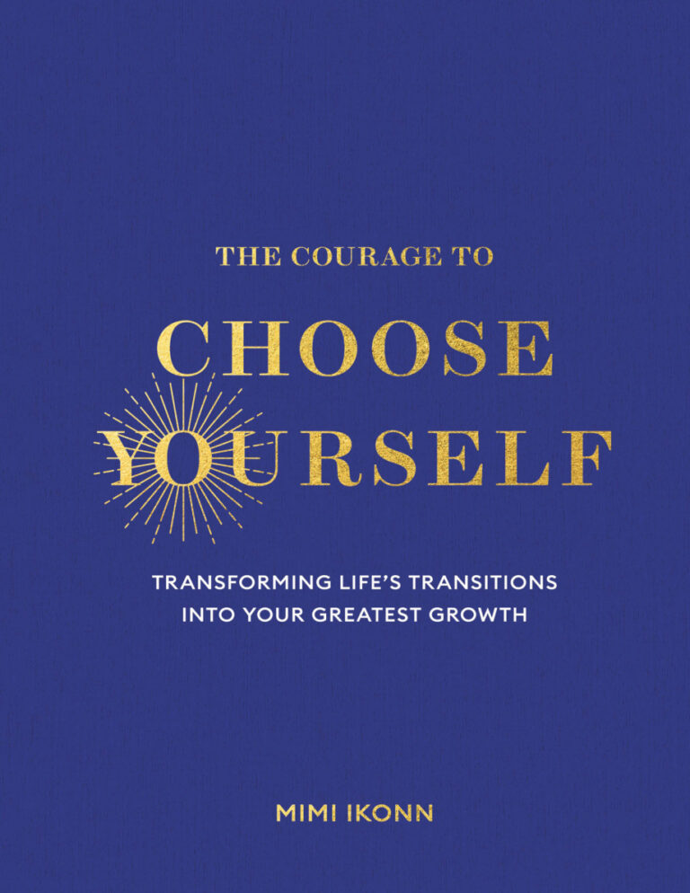 The Courage to Choose Yourself Mimi Ikonn Kitap Kapağı