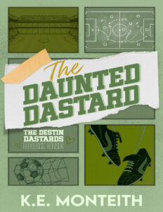 The Daunted Dastard KE Monteith Kitap Kapağı