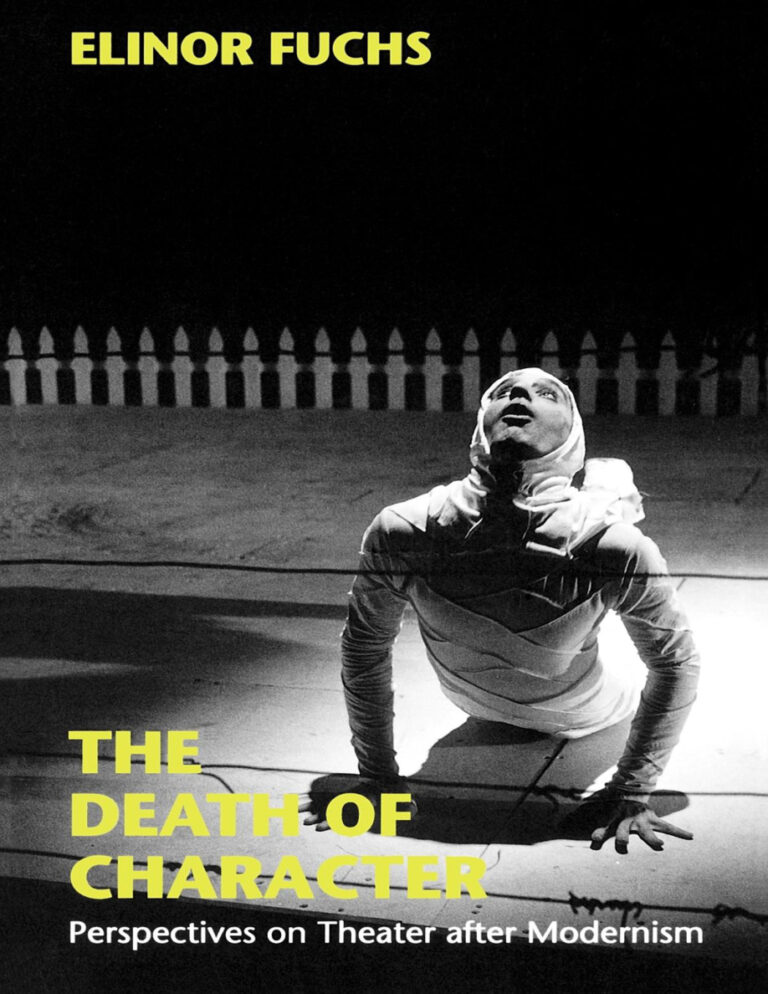 The Death of Character Perspectives on Theater after Modernism Elinor Fuchs Kitap Kapağı