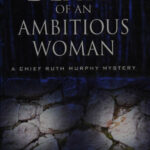 The Death of an Ambitious Woman Chief Ruth Murphy Mysteries Barbara Ross Kitap Kapağı