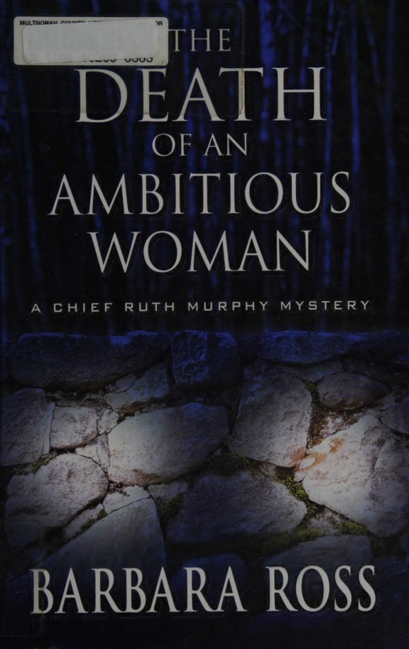 The Death of an Ambitious Woman Chief Ruth Murphy Mysteries Barbara Ross Kitap Kapağı