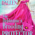 The Debutantes Brooding Protector Maggie Dallen Kitap Kapağı