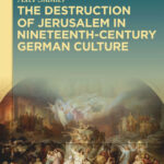 The Destruction of Jerusalem in German Culture Axel Stahler Kitap Kapağı