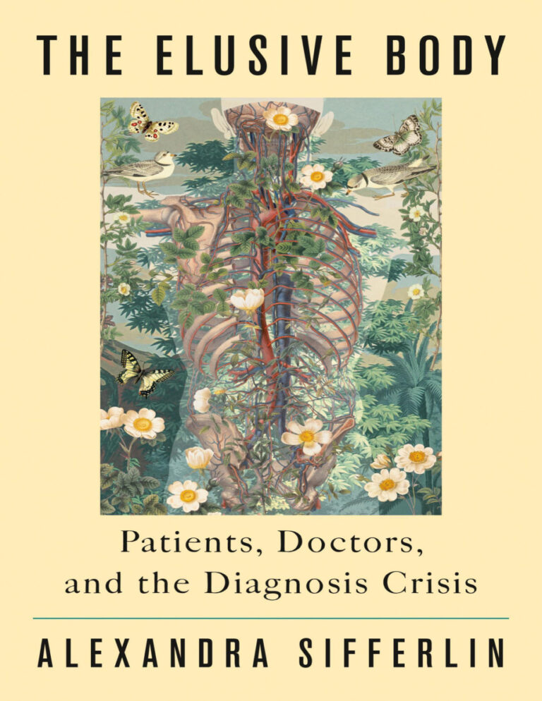 The Elusive Body Patients Doctors and the Diagnosis Crisis Alexandra Sifferlin Kitap Kapağı