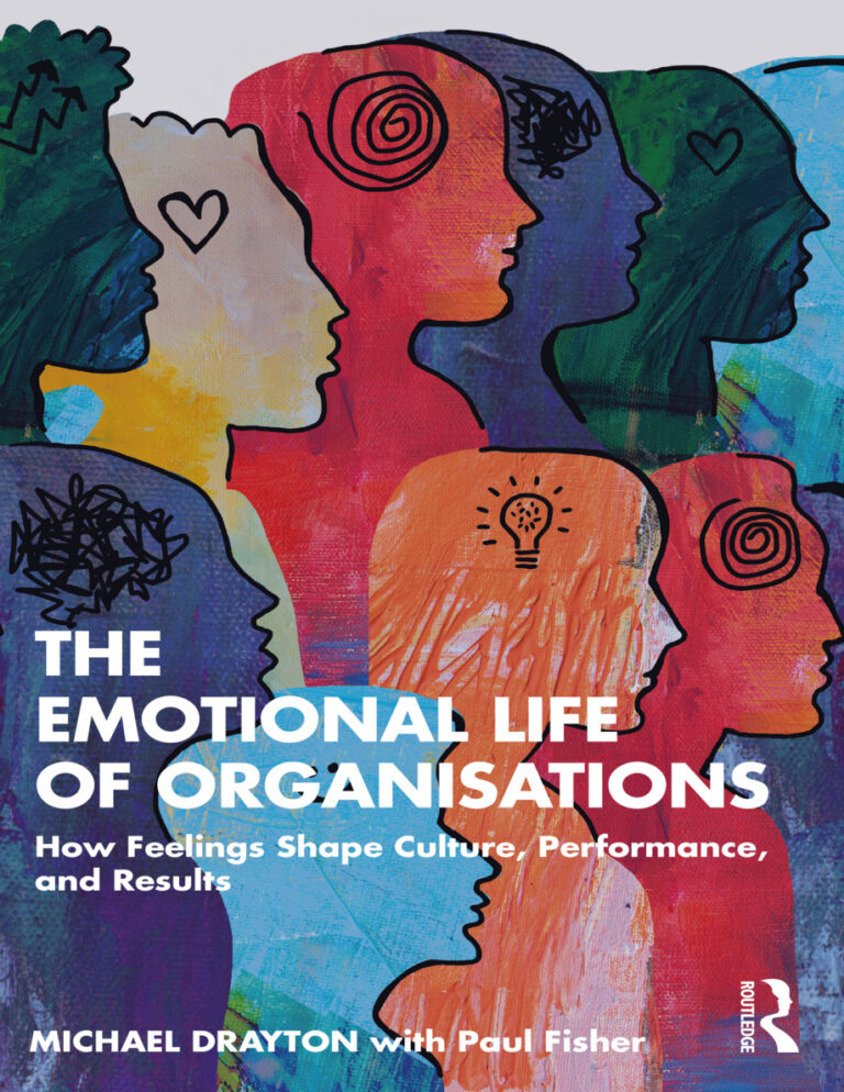 The Emotional Life of Organisations Michael Drayton Kitap Kapağı